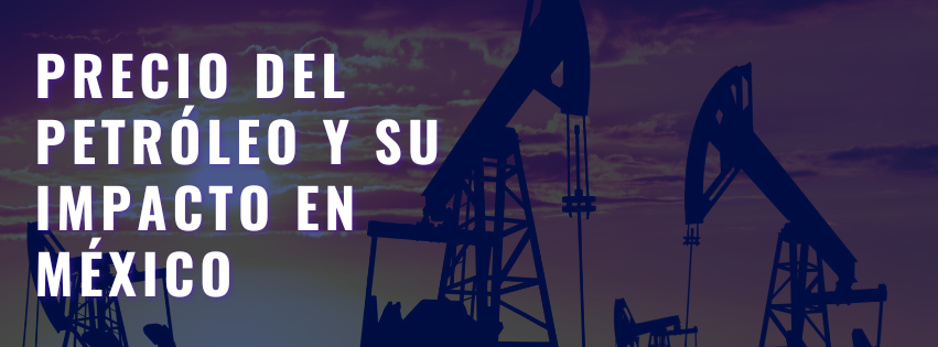 Precio del petróleo y su impacto en México: una mirada al futuro de la economía energética